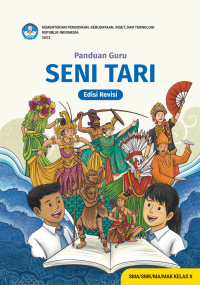Image of Panduan Guru Seni Tari untuk SMA/SMK/MA/MAK Kelas X (Edisi Revisi)