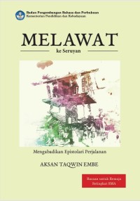 Image of Melawat Ke Seruyan: Mengabadikan Epistolari Perjalanan