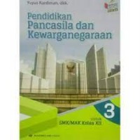 Pendidikan Pancasila dan Kewarganegaraan: untuk SMK/MAK Kelas XII